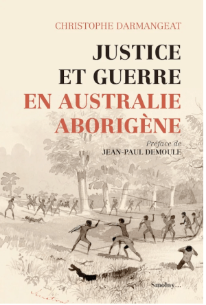 &laquo;&nbsp;Justice et guerre en Australie aborigène&nbsp;&raquo; analysé par Patrice&nbsp;Brun
